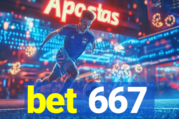 bet 667